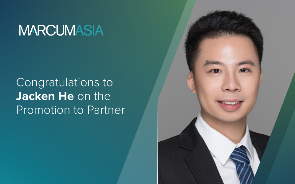 Marcum Asia CPAs LLP is pleased to announce the promotion of Mr. Jacken He to Partner